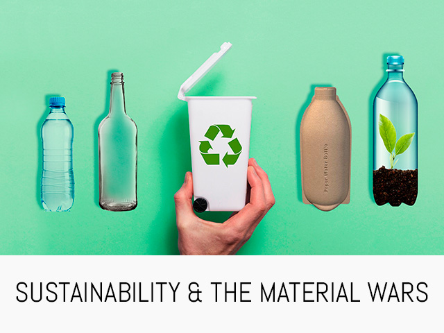 SUSTAINABILITY &amp; THE MATERIAL WARS